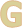 G G