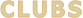 CLUBS