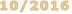 10/2016